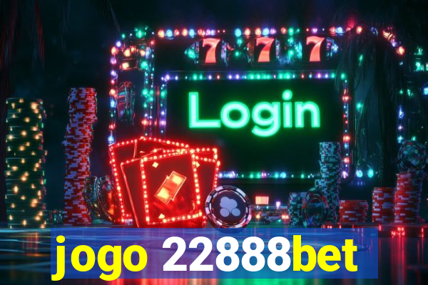 jogo 22888bet